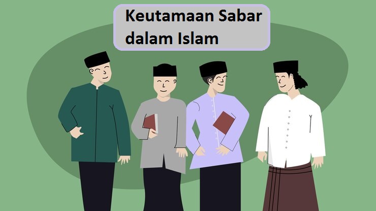 Keutamaan Sabar dalam Islam: Kekuatan dan Kesempurnaan Iman